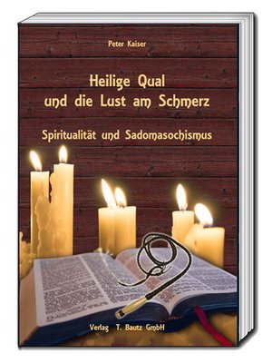 cover image of Heilige Qual und die Lust am Schmerz